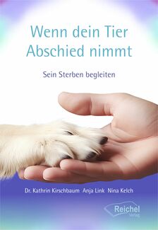 Cover in mittlerer Größe vom Buch Wenn dein Tier Abschied nimmt von Dr. Kirschbaum, Kathrin; Link, Anja; Kelch, Nina mit der ISBN-13 978-3-910402-12-6