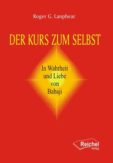 Cover in mittlerer Größe vom Buch Der Kurs zum Selbst von Lanphear, Roger G. mit der ISBN-13 978-3-926388-35-3