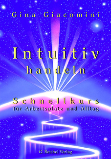 Cover in mittlerer Größe vom Buch Intuitiv handeln von Giacomini, Gina mit der ISBN-13 978-3-926388-54-4
