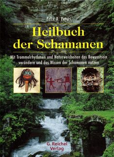 Cover in mittlerer Größe vom Buch Heilbuch der Schamanen von Paturi, Felix R. mit der ISBN-13 978-3-926388-72-8
