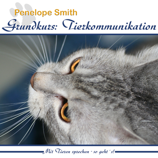 Cover in mittlerer Größe vom CD Grundkurs: Tierkommunikation von Smith, Penelope mit der ISBN-13 978-3-939152-02-6