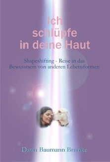 Cover in mittlerer Größe vom Buch Ich schlüpfe in deine Haut von Baumann Brunke, Dawn mit der ISBN-13 978-3-941435-02-5