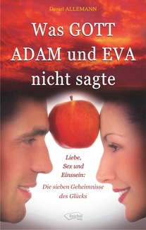 Cover in mittlerer Größe vom Buch Was GOTT ADAM und EVA nicht sagte von Allemann, Daniel mit der ISBN-13 978-3-941435-33-9