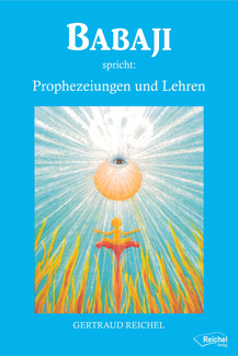 Cover in mittlerer Größe vom E-Book Babaji spricht: Prophezeiungen und Lehren von Reichel, Gertraud mit der ISBN-13 978-3-941435-76-6