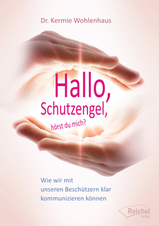 Cover in mittlerer Größe vom E-Book Hallo, Schutzengel, hörst du mich? von Wohlenhaus, Phd, Kermie mit der ISBN-13 978-3-941435-84-1