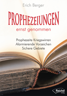Cover in mittlerer Größe vom E-Book Prophezeiungen ernst genommen von Berger, Erich mit der ISBN-13 978-3-945574-09-6