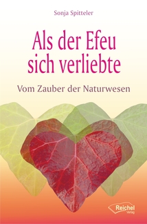 Cover in mittlerer Größe vom Buch Als der Efeu sich verliebte von Spitteler, Sonja mit der ISBN-13 978-3-945574-18-8