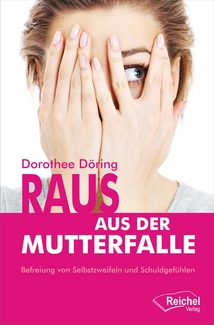 Cover in mittlerer Größe vom Buch Raus aus der Mutterfalle von Döring, Dorothee mit der ISBN-13 978-3-945574-27-0