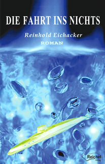 Cover in mittlerer Größe vom E-Book Die Fahrt ins Nichts von Eichacker, Reinhold mit der ISBN-13 978-3-945574-62-1