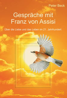 Cover in mittlerer Größe vom E-Book Gespräche mit Franz von Assisi von Beck, Peter mit der ISBN-13 978-3-945574-96-6