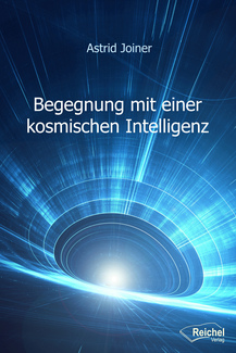 Cover in mittlerer Größe vom E-Book Begegnung mit einer kosmischen Intelligenz von Joiner, Astrid mit der ISBN-13 978-3-946433-33-0