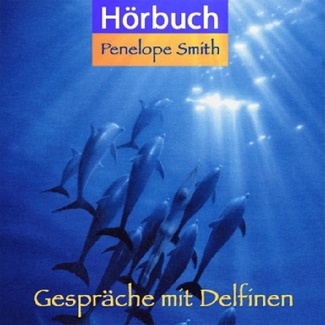 Cover in mittlerer Größe vom Audio Download Gespräche mit Delfinen von Smith, Penelope mit der ISBN-13 978-3-946433-92-7