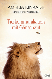 Cover in mittlerer Größe vom Buch Tierkommunikation mit Gänsehaut von Kinkade, Amelia mit der ISBN-13 978-3-946433-96-5