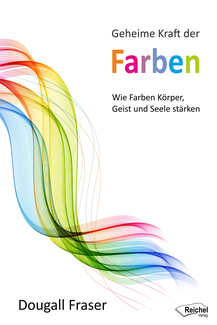 Cover in mittlerer Größe vom Buch Geheime Kraft der Farben von Fraser, Dougall mit der ISBN-13 978-3-946433-99-6