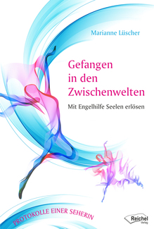 Cover in mittlerer Größe vom Buch Gefangen in den Zwischenwelten von Lüscher, Marianne mit der ISBN-13 978-3-946959-23-6