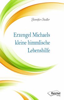 Cover in mittlerer Größe vom Buch Erzengel Michaels kleine himmlische Lebenshilfe von Siedler, Jennifer mit der ISBN-13 978-3-946959-24-3