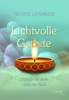 Cover in mittlerer Größe vom Buch Lichtvolle Gebete von Linsmeier, Renate mit der ISBN-13 978-3-946959-98-4