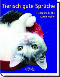 Cover in mittlerer Größe vom Buch Tierisch gute Sprüche von Leithe, Heidegund; Weber, Katrin mit der ISBN-13 978-3-9808707-0-2