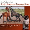 Cover von Bruder Hengst und Schwester Katze (CD von Lorenz, Hugh-Friedrich)