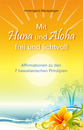 Cover von Mit Huna und Aloha frei und lichtvoll (Buch von Hausperger, Irmengard)