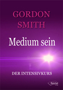 Cover von Medium sein (E-Book von Smith, Gordon)